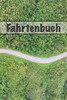 Fahrtenbuch: Zur Dokumentation Privater Und Beruflicher Fahrten (German Edition) - 9781091810938