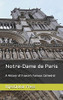 Notre-Dame De Paris: A History Of France'S Famous Cathedral - 9781094860060