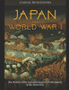 Japan And World War I: The History Of The Japanese EmpireS Participation In The Great War - 9781097601806