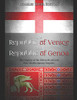 The Republic Of Venice And Republic Of Genoa: The History Of The Italian Rivals And Their Mediterranean Empires - 9781098724337
