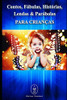 Contos, Fábulas, Histórias, Lendas & Parábolas Para Crianças (Portuguese Edition)