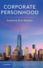 Corporate Personhood - 9781108416528