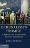Originalism'S Promise: A Natural Law Account Of The American Constitution - 9781108475631