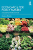 Economics For Policy Makers: A Guide For Non-Economists - 9781138388819
