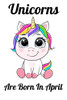 Unicorns Are Born In April: Happy Unicorn Birthday