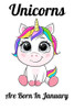 Unicorns Are Born In January: Happy Unicorn Birthday