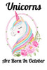 Unicorns Are Born In October: Happy Unicorn Birthday