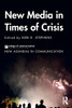New Media In Times Of Crisis (New Agendas In Communication Series) - 9781138570290