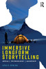 Immersive Longform Storytelling: Media, Technology, Audience - 9781138595422
