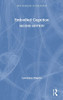 Embodied Cognition (New Problems Of Philosophy) - 9781138746985