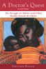 A Doctor'S Quest: The Struggle For Mother-And-Child Health Around The Globe