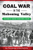 Coal War In The Mahoning Valley: The Origin Of Greater Youngstown'S Italians (American Heritage)