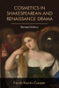 Cosmetics In Shakespearean And Renaissance Drama - 9781474452724