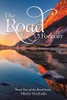 The Road To Forever: Book Two Of The Road Series - 9781480875562