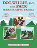Doc, Willie, And The Pack: Secrets, Gifts, Family: (A Hickory Doc'S Tale) - 9781480880481
