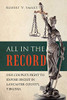 All In The Record: One Couple'S Fight To Expose Deceit In Lancaster County, Virginia - 9781489722669