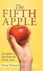 The Fifth Apple: An Apple A Day Keeps The Doctor Away - 9781490795010