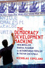 The Democracy Development Machine: Neoliberalism, Radical Pessimism, And Authoritarian Populism In Mayan Guatemala - 9781501736063