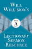 Will Willimons Lectionary Sermon Resource: Year A Part 1