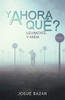 Y Ahora Qué?: Levántate Y Anda (Spanish Edition) - 9781506528076