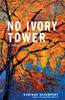 No Ivory Tower: A Novel (Miss Oliver'S School For Girls, 2) - 9781513262031