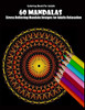 Coloring Book For Adults: 60 Mandalas: Stress Relieving Mandala Designs for Adults Relaxation