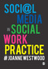 Social Media In Social Work Practice - 9781526420763