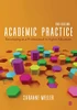 Academic Practice: Developing As A Professional In Higher Education - 9781526437143