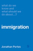 What Do We Know And What Should We Do About Immigration? - 9781526464415