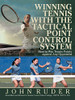 Winning Tennis With The Tactical Point Control System: How To Win Tennis Points Against Any Opponent
