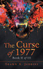 The Curse Of 1977: Book Ii Of Iii
