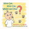 Kitty Cat, Kitty Cat, Where Are You? - 9781532078811