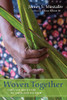 Woven Together: Faith And Justice For The Earth And The Poor