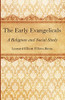 The Early Evangelicals: A Religious And Social Study