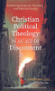 Christian Political Theology In An Age Of Discontent