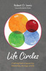 Life Circles: A Self-Help Book To Improve Your Relationships, Marriage, And Life
