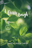 A Green Bough: Poems For Renewal