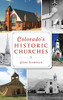 Colorado'S Historic Churches