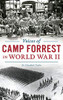 Voices Of Camp Forrest In World War Ii