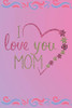 I love you mom