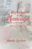 Reflections Of My Marriage: A Manual On Marriage - 9781543493474