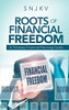 Roots Of Financial Freedom: A Timeless Financial Planning Guide - 9781543705010