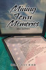 Mining Town Memories: Minden, West Virginia - 9781546277040