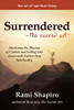Surrendered?The Sacred Art: Shattering The Illusion Of Control And Falling Into Grace With Twelve-Step Spirituality (The Art Of Spiritual Living) - 9781594736438