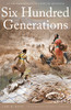 Six Hundred Generations: An Archaeological History Of Montana