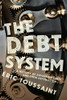 The Debt System: A History Of Sovereign Debts And Their Repudiation - 9781608463091