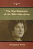 The War Romance Of The Salvation Army - 9781618954749
