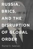 Russia, Brics, And The Disruption Of Global Order - 9781626166615