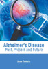 Alzheimer'S Disease: Past, Present And Future