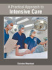 A Practical Approach To Intensive Care